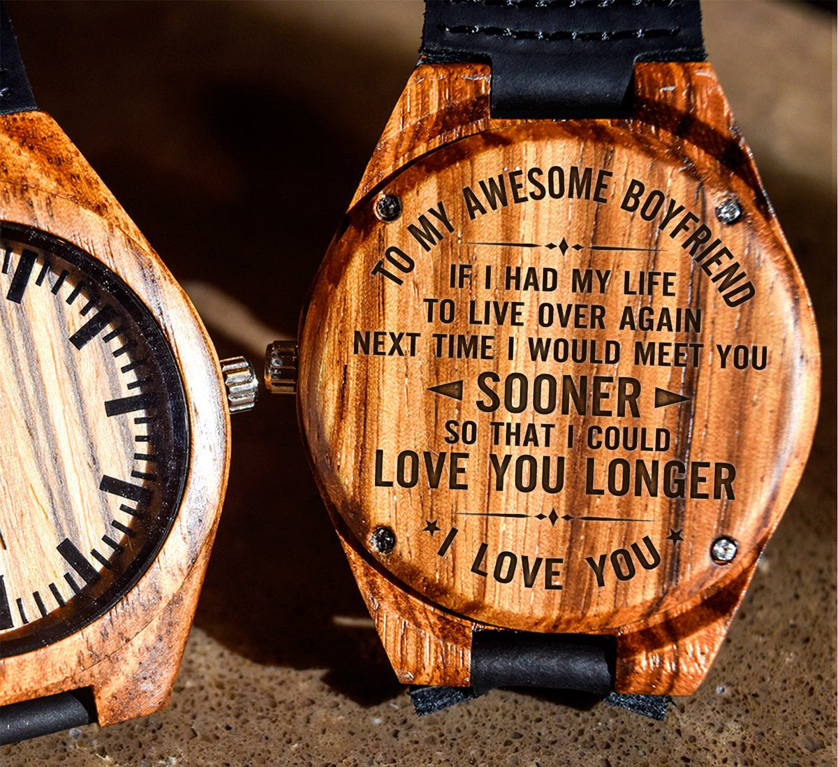 To My Boyfriend - Next Time I Would Meet You Sooner So That I Could Love You Longer - Wooden Watch