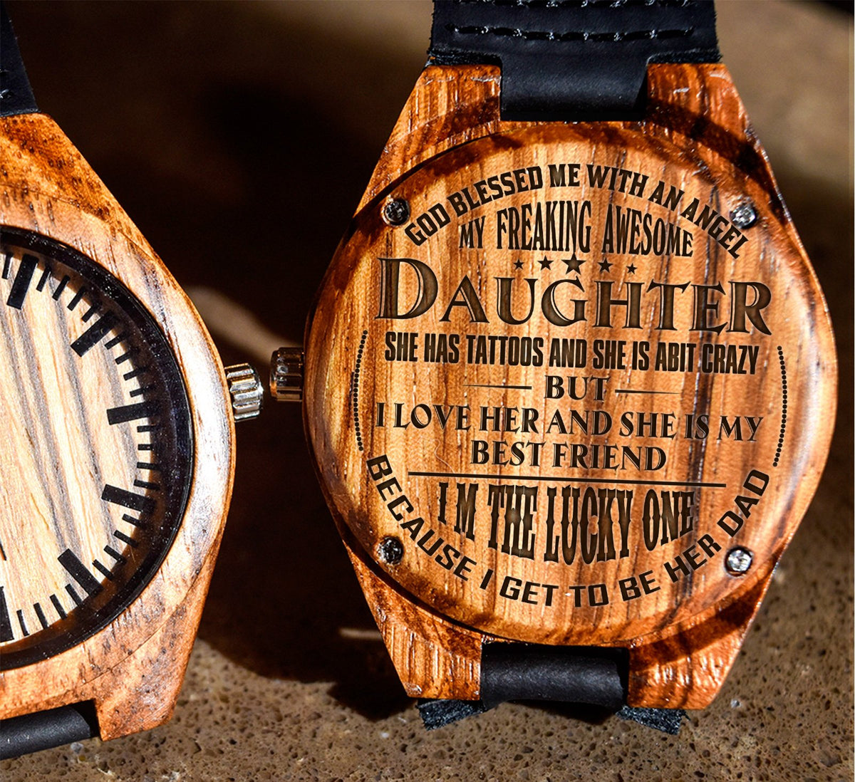 To My Daughter - She Has Tattoos and She is A Bit Crazy - Wooden Watch