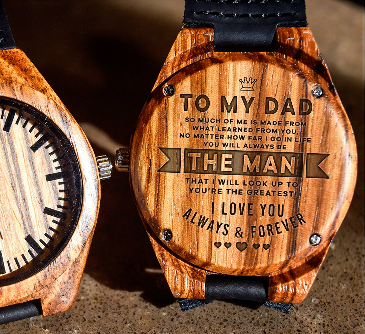 To My Father - You Will Always be THE MAN That I Will Look Up To - Wooden Watch