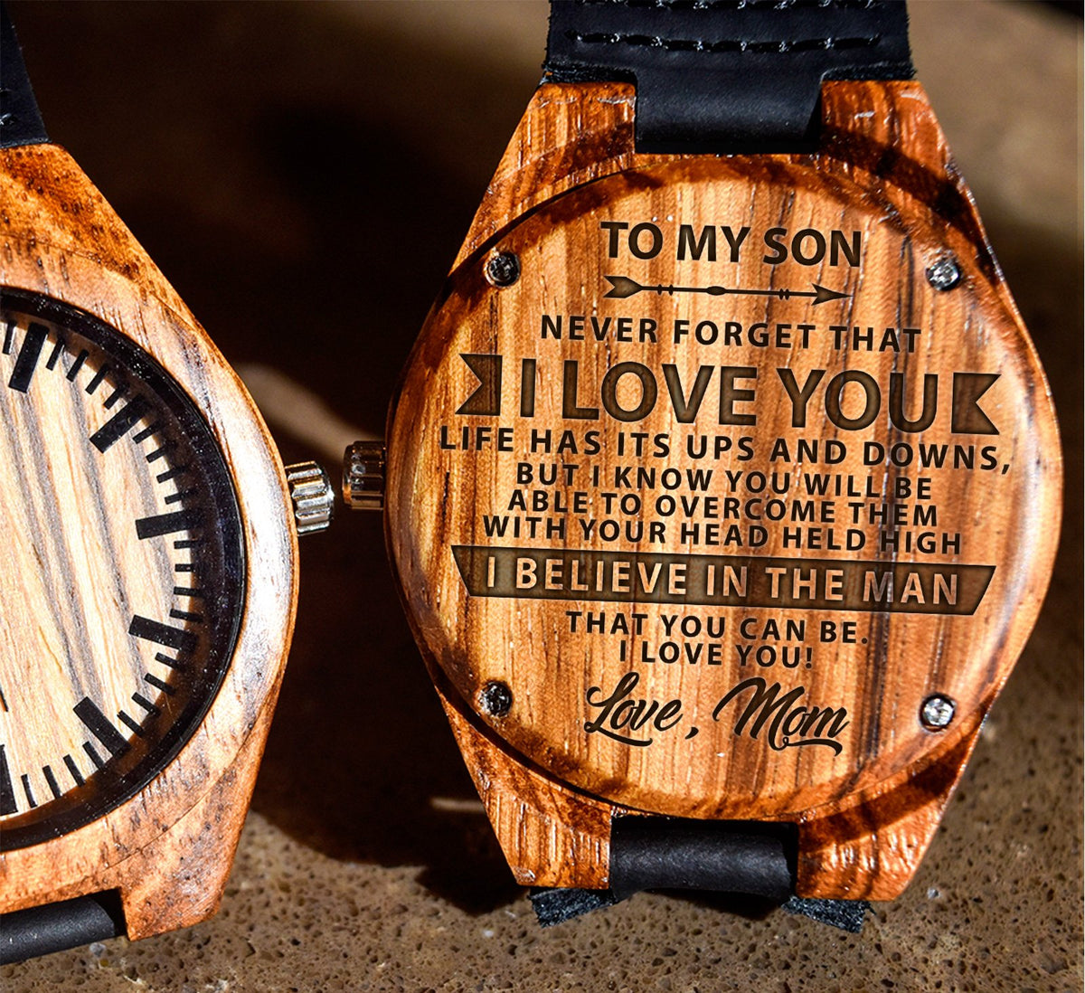 To My Son - I Believe in the Man That You Can Be. I LOVE YOU! - Wooden Watch