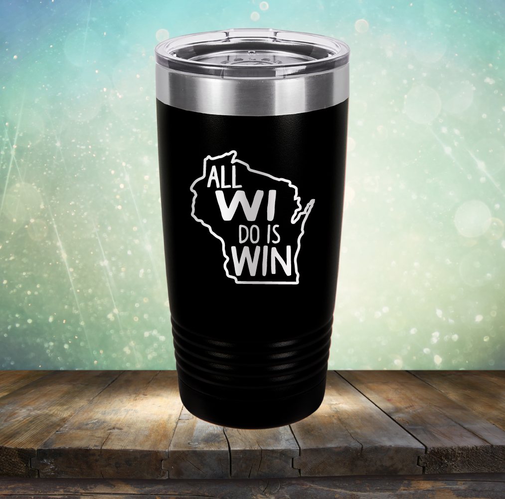 All WI Do Is Win