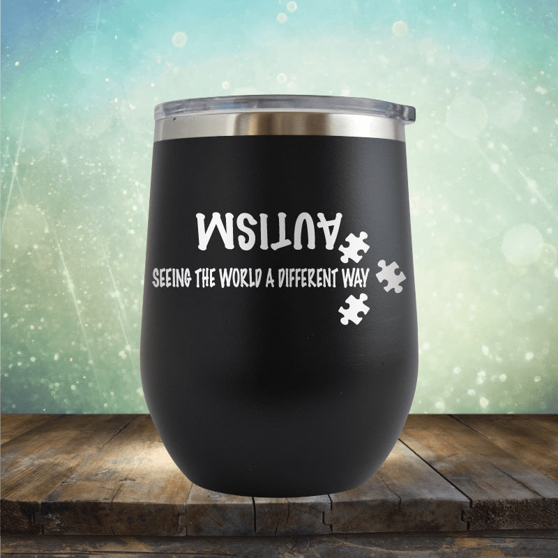 Autism - Seeing The World Differently - Wine Tumbler