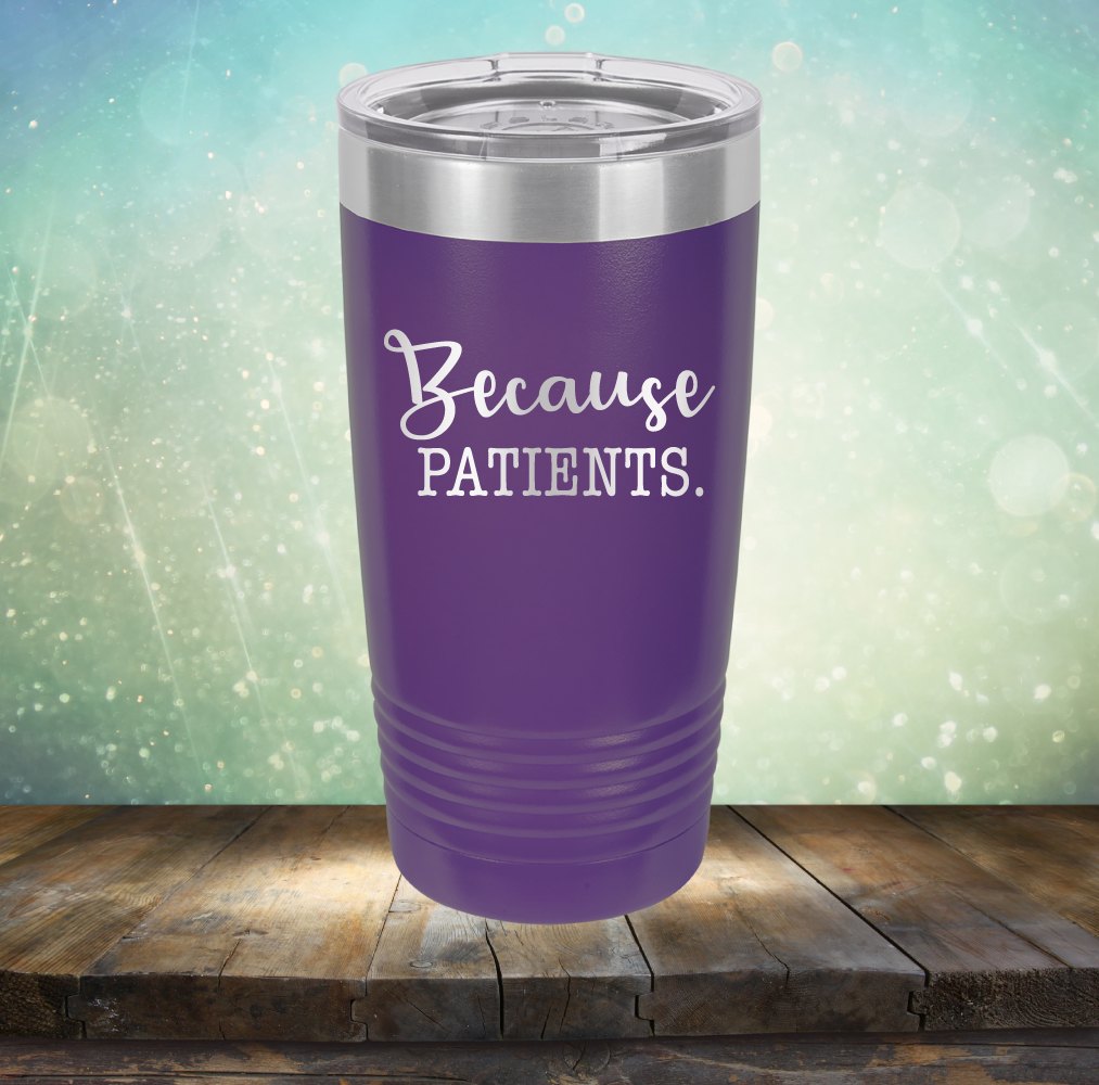 Because Patients