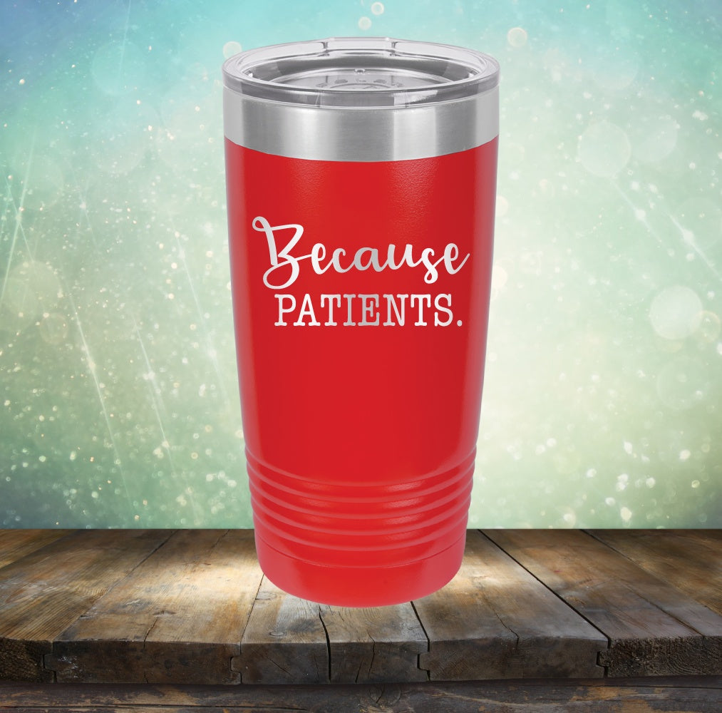 Because Patients