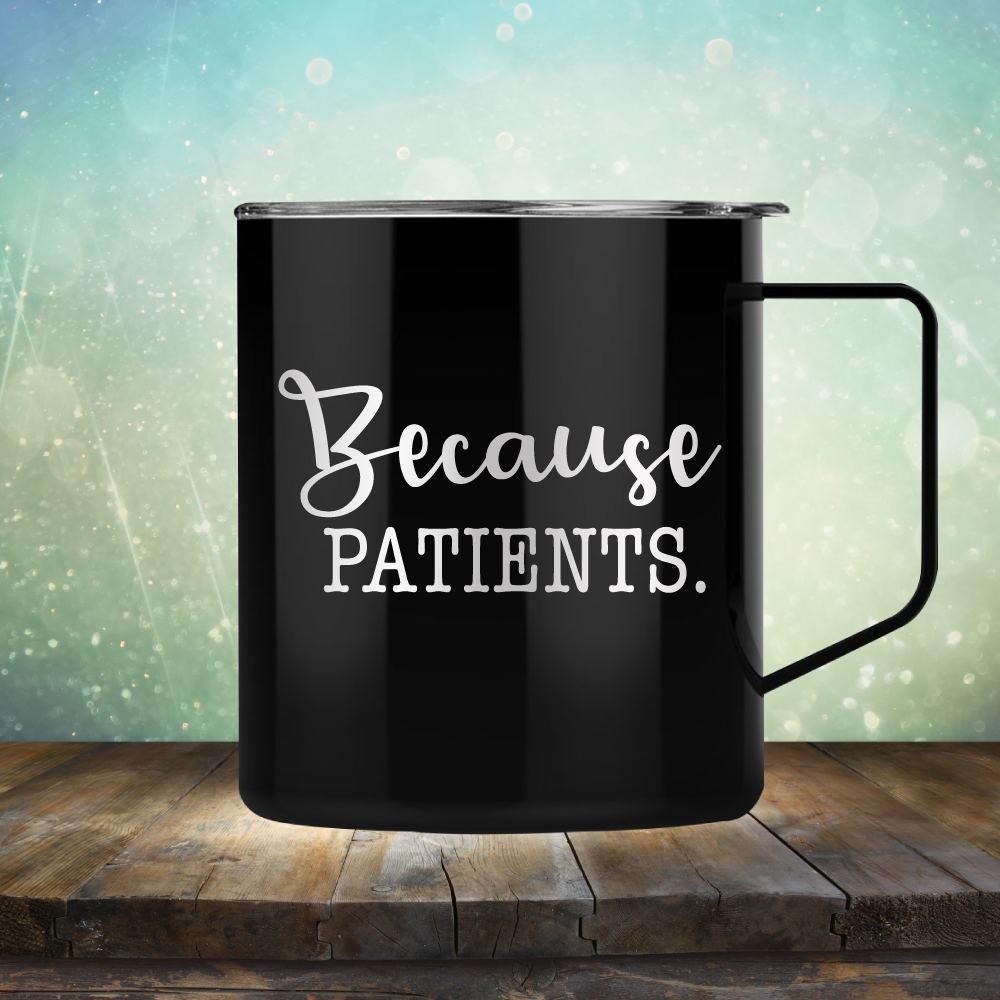 Because Patients