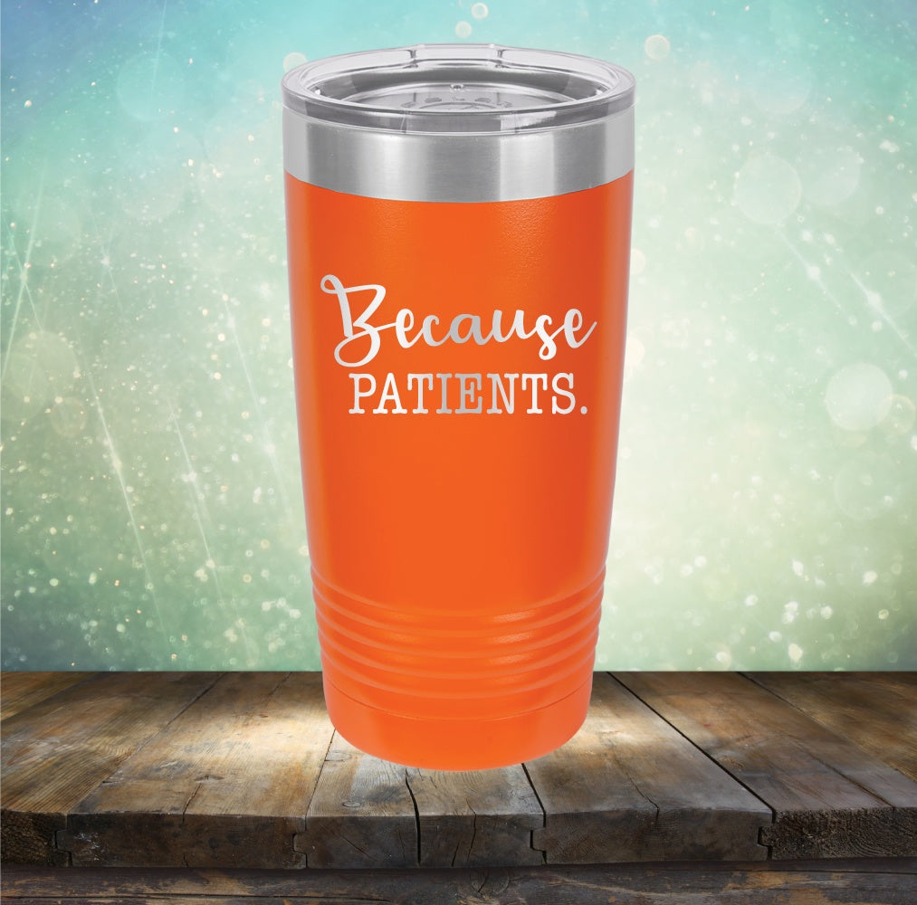Because Patients