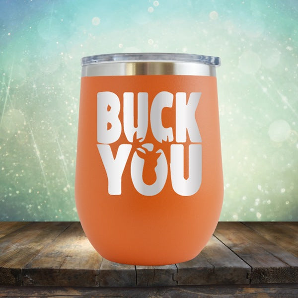 Buck You - Wine Tumbler