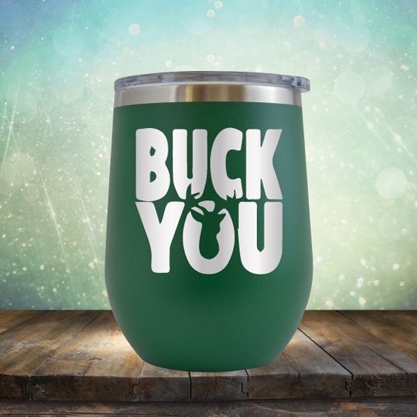 Buck You - Wine Tumbler