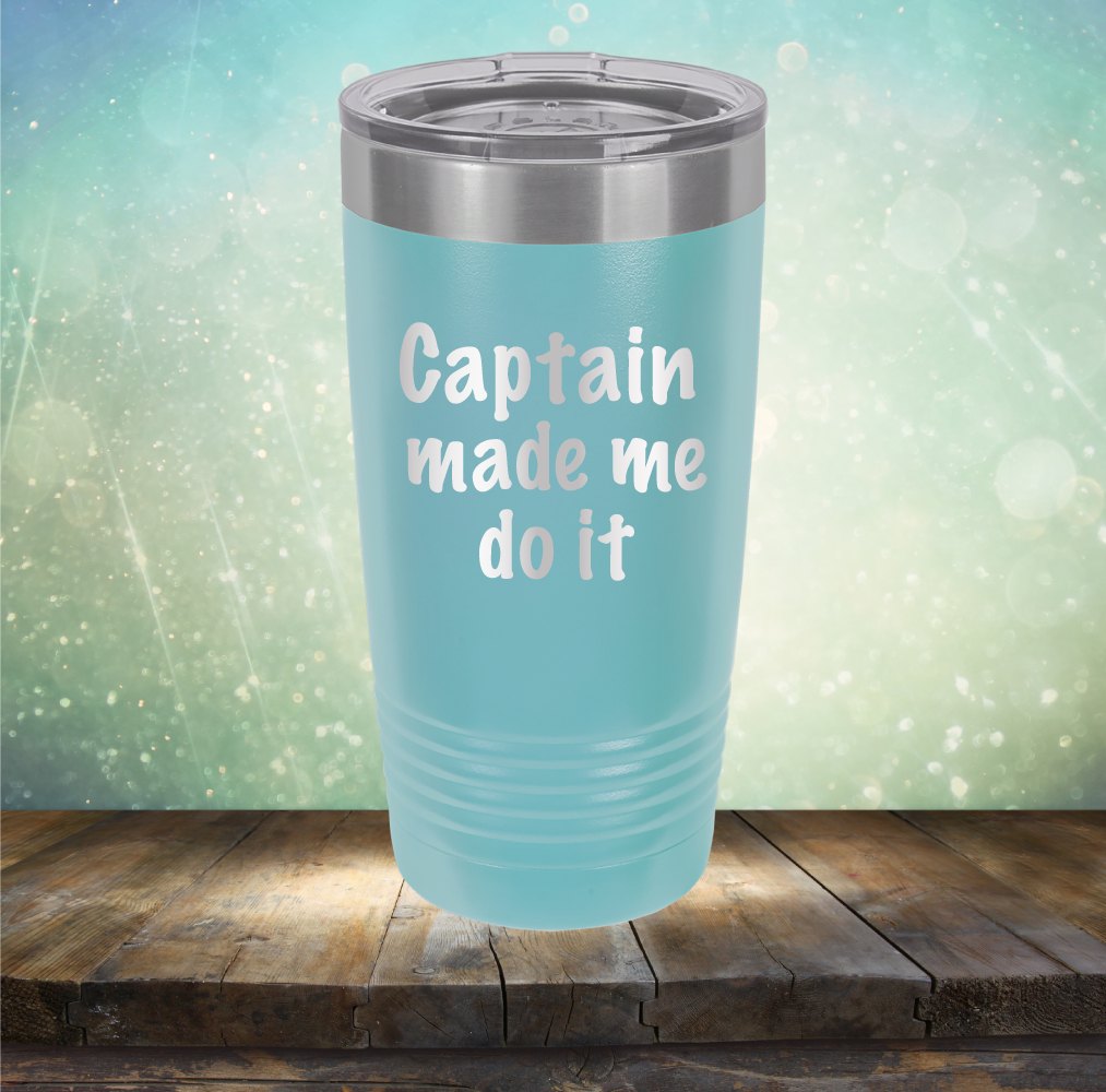 Captain Made Me Do It