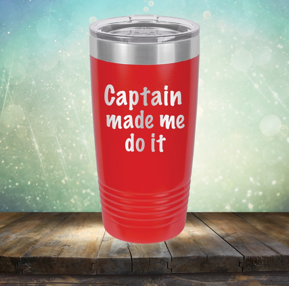 Captain Made Me Do It
