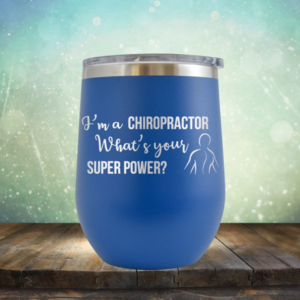 Chiropractor Super Power - Wine Tumbler
