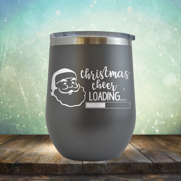 Christmas Cheer Loading - Wine Tumbler
