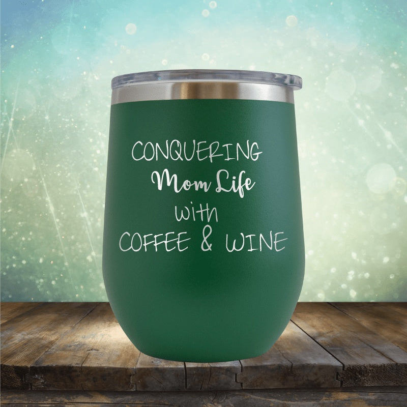 Conquering Mom Life - Wine Tumbler