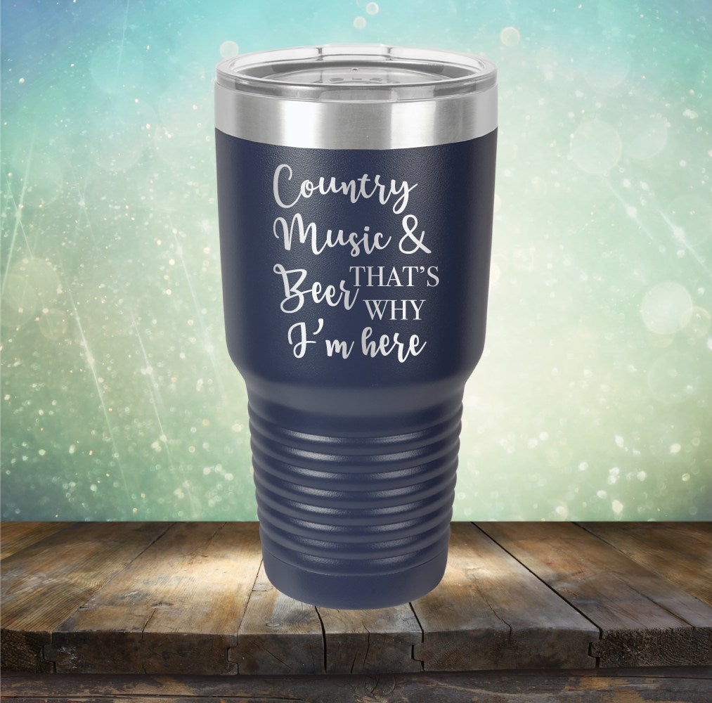 Country Music &amp; Beer. That&#39;s Why I&#39;m Here