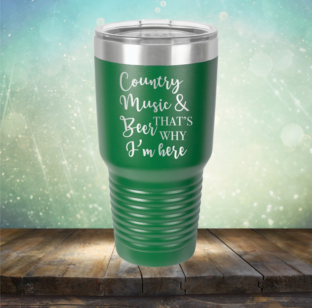 Country Music &amp; Beer. That&#39;s Why I&#39;m Here