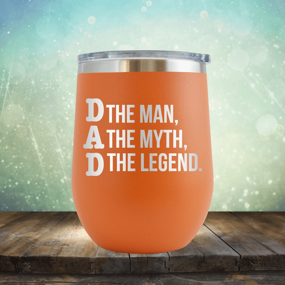 DAD The Man, The Myth, The Legend - Wine Tumbler