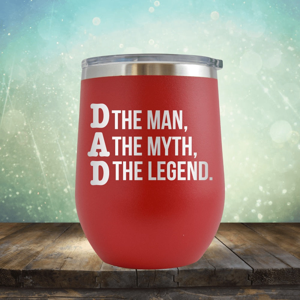 DAD The Man, The Myth, The Legend - Wine Tumbler