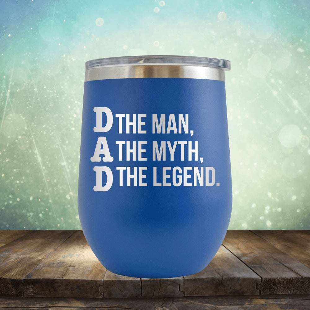 DAD The Man, The Myth, The Legend - Wine Tumbler