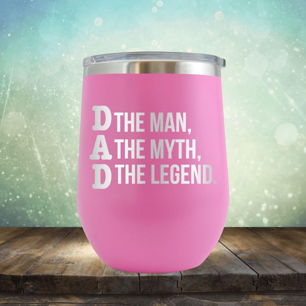 DAD The Man, The Myth, The Legend - Wine Tumbler