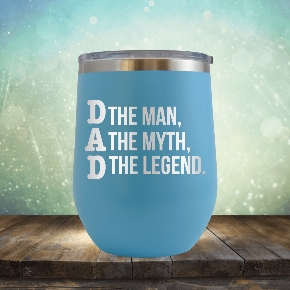 DAD The Man, The Myth, The Legend - Wine Tumbler