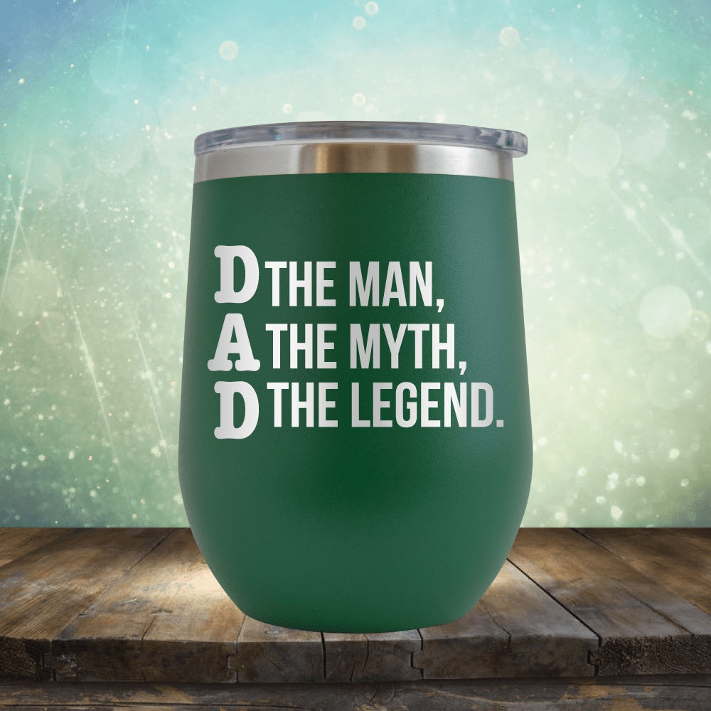 DAD The Man, The Myth, The Legend - Wine Tumbler