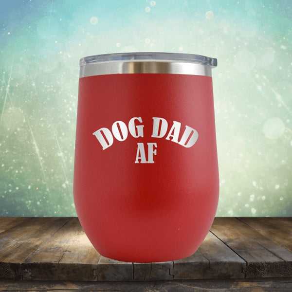 Dog Dad AF - Wine Tumbler