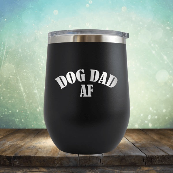 Dog Dad AF - Wine Tumbler