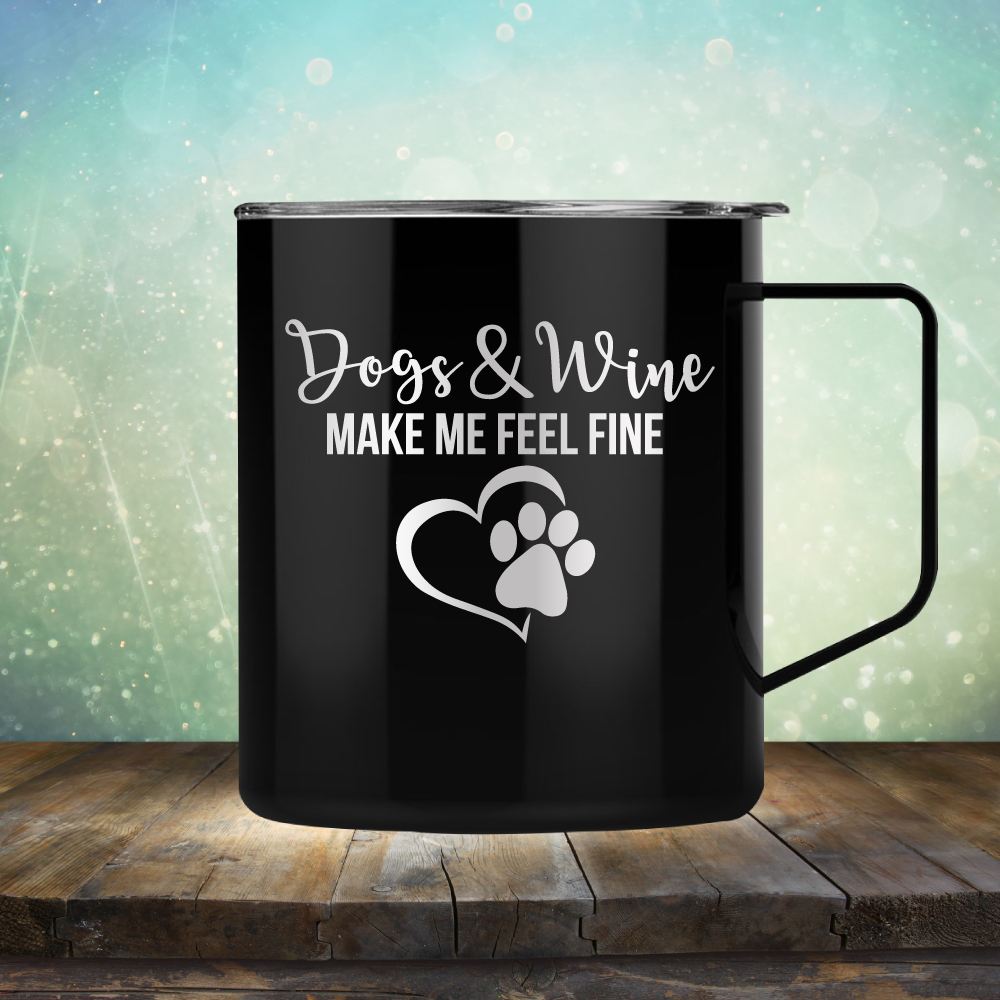 Dogs &amp; Wine Make Me Feel Fine