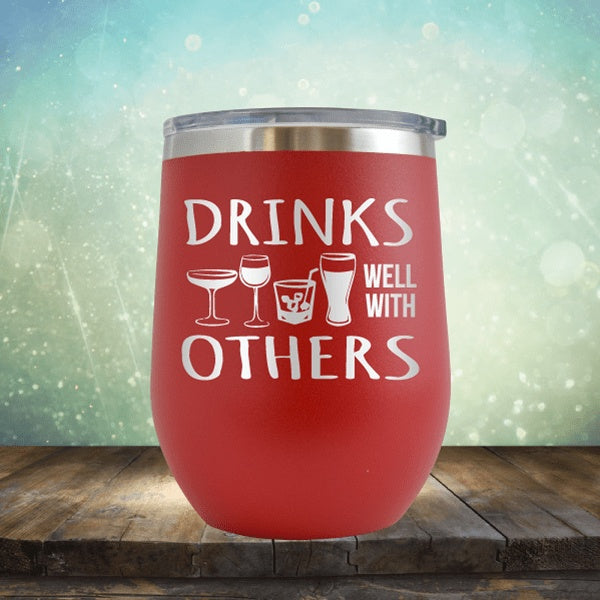 Drinks Well With Others - Wine Tumbler