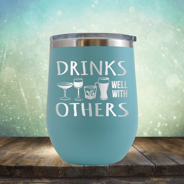 Drinks Well With Others - Wine Tumbler