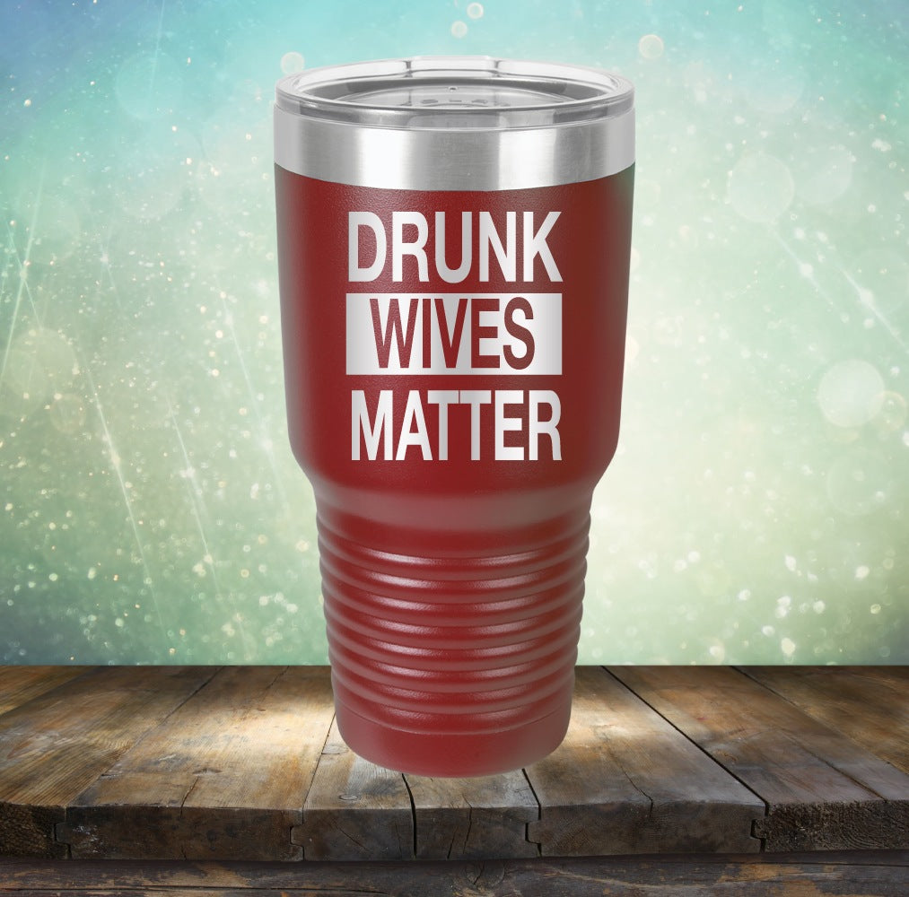 Drunk Wives Matter