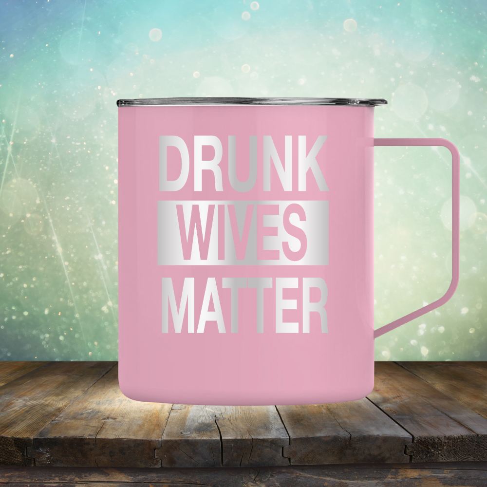 Drunk Wives Matter