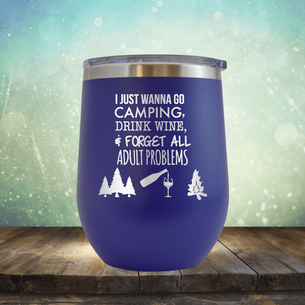 Go Camping And Drink Wine - Wine Tumbler