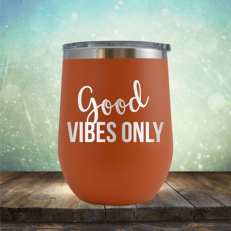 Good Vibes Only - Wine Tumbler