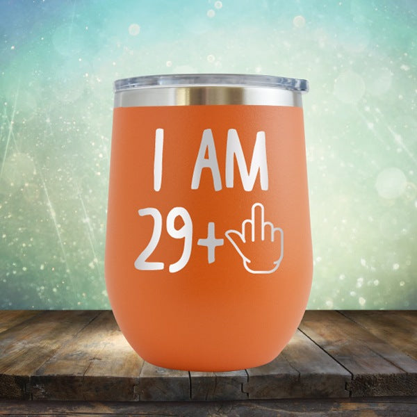 I Am 29 Plus 1 - Wine Tumbler