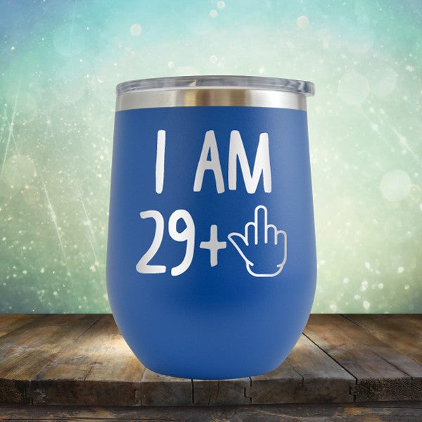 I Am 29 Plus 1 - Wine Tumbler
