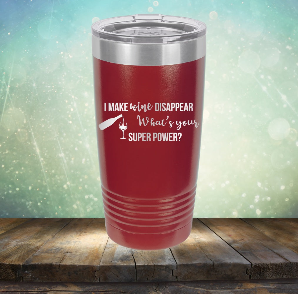 I Make Wine Disappear, What&#39;s Your Super Power