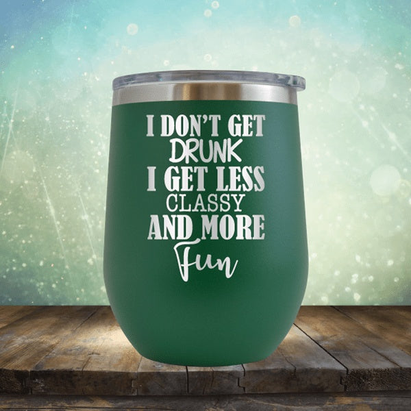 Less Classy More Fun - Wine Tumbler