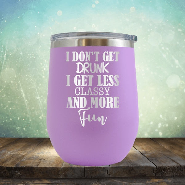 Less Classy More Fun - Wine Tumbler