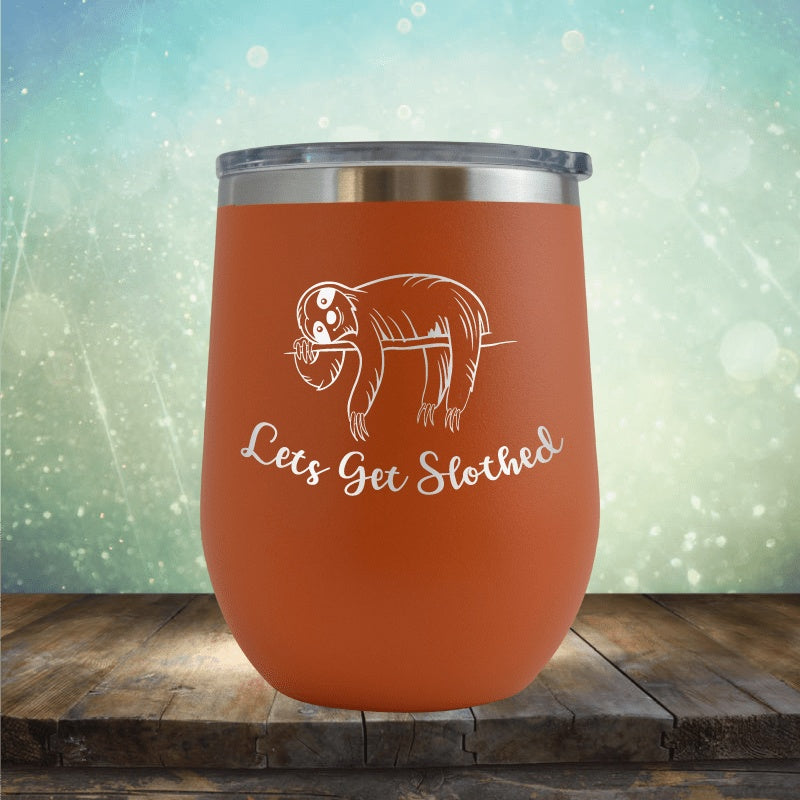 Lets Get Slothed - Wine Tumbler