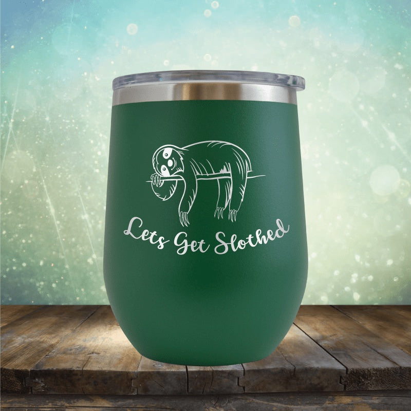 Lets Get Slothed - Wine Tumbler