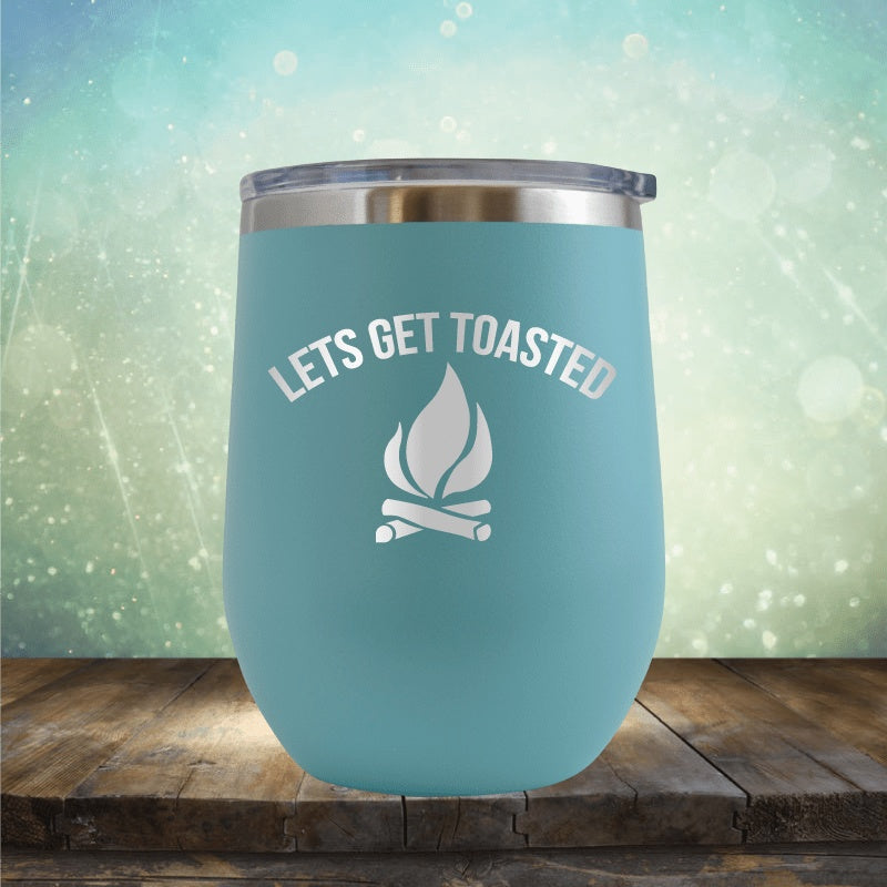 Lets Get Toasted - Wine Tumbler