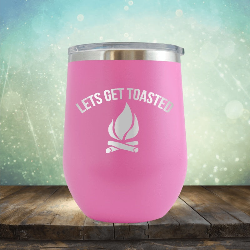 Lets Get Toasted - Wine Tumbler