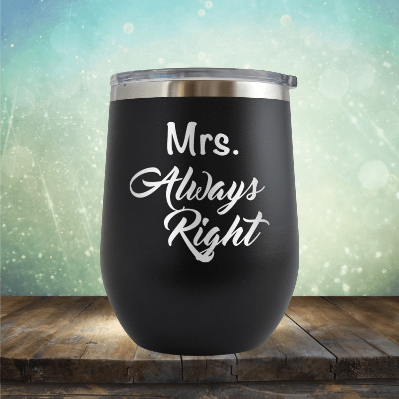 Mrs Always Right - Wine Tumbler