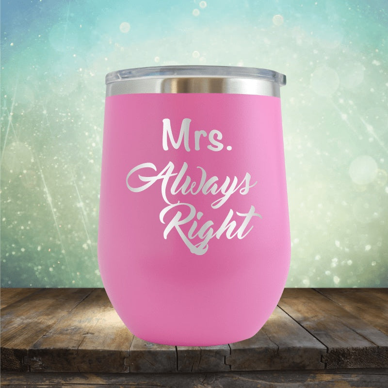 Mrs Always Right - Wine Tumbler