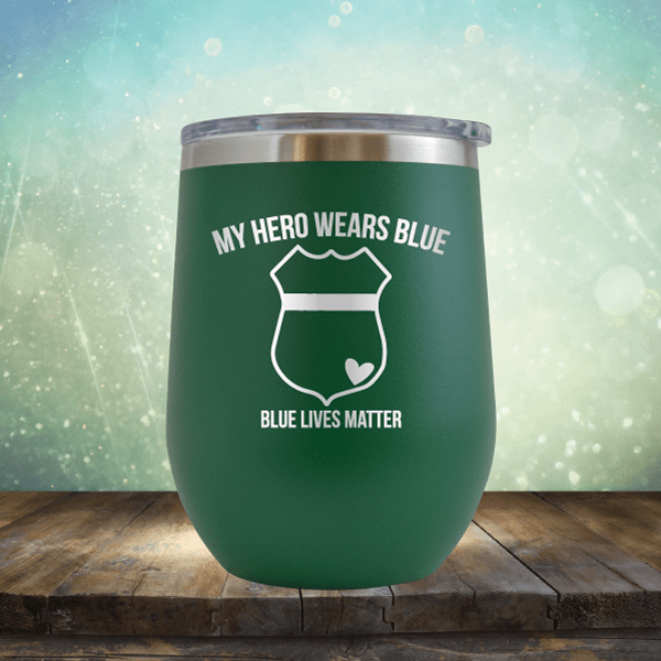 My Hero Wears Blue, Blue Lives Matter - Wine Tumbler