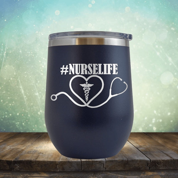 #Nurse Life - Wine Tumbler