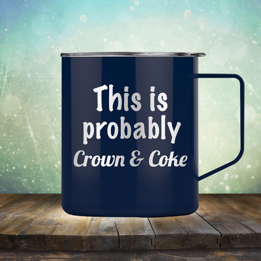 Probably Crown &amp; Coke