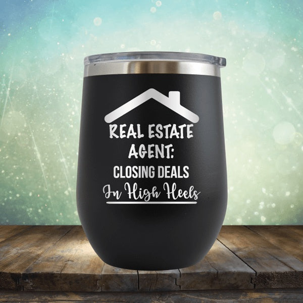 Realtor - Closing Deal's In High Heels - Wine Tumbler