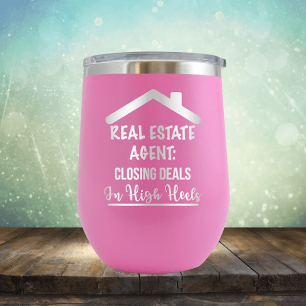 Realtor - Closing Deal&#39;s In High Heels - Wine Tumbler